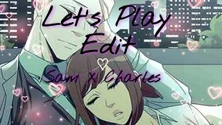 Stereo Hearts | Let's play | Sam X Charles | Edit ♡