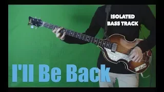 I'll Be Back - Isolated Bass - The Beatles