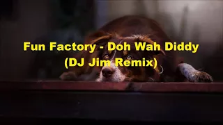 Fun Factory - Doh Wah Diddy (DJ Jim Remix)