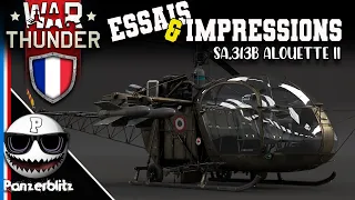 WAR THUNDER FR - ESSAIS & IMPRESSIONS: SA.313B ALOUETTE II, Hélicoptère Français.