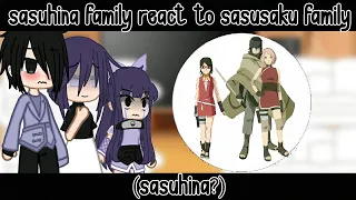 sasuhina family(AU) react to sasusaku family ||sasuhina?|| •sasusaku• (1/2) ♡sakura-chan♡