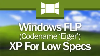 Windows FLP (Fundamentals For Legacy PCs)