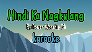 Hindi Ka Nagkulang by Power Worship Ph (karaoke version)