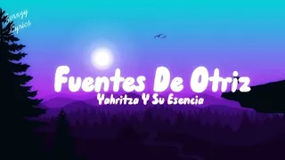 Yahritza Y Su Esencia - Fuentes De Ortiz (Lyrics/Letra)