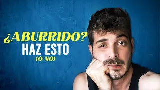 15 COSAS  que HACER CUANDO ESTAS ABURRIDO | Anton Lofer