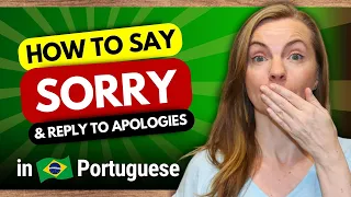 Common Ways to Apologize and Respond to Apologies in Brazilian Portuguese