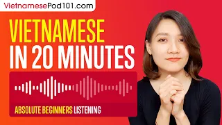 20 Minutes of Vietnamese Listening Comprehension for Absolute Beginners