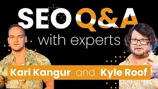 Webinar with the organizers of SEO Estonia 2024 - Karl Kangur and Kyle Roof