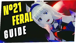 【Punishing Gray Raven】 GUIDE COMPLET NO.21 FERAL