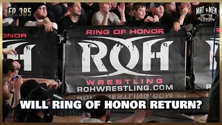 Mat Men Pro Wrestling Podcast - Will Ring of Honor Return?