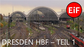 EiF | Dresden Hbf. - Teil 1: Stadt, Geschichte & Bahnhofsaufbau