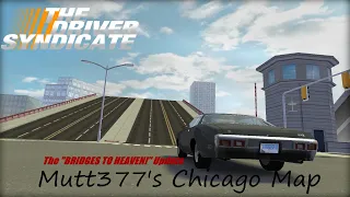 The Driver Syndicate | Mutt's Chicago ( The "BRIDGES TO HEAVEN!" Update )