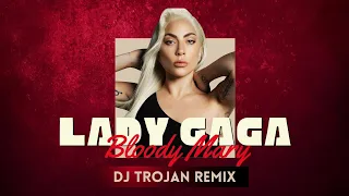 Lady Gaga - Bloody Mary (DJ Trojan Remix)