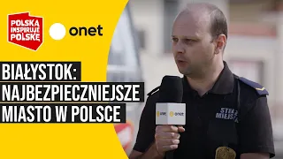 Białystok: najbezpieczniejsze miasto w Polsce | Polska inspiruje Polskę