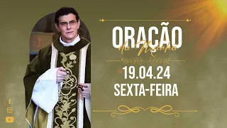 ORAÇÃO DA MANHÃ | 19/04/2024 |  @PadreManzottiOficial