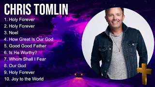 Chris Tomlin Christian Songs The Blessing 2024 ~ Best Praise And Worship Songs