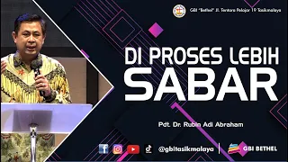 Pdt. Dr. Rubin Adi Abraham - DIPROSES LEBIH SABAR