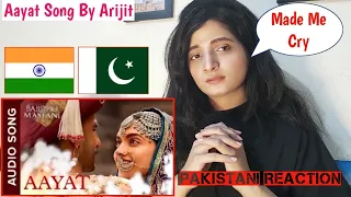 Pakistani Girl Reaction On Aayat" | Full Audio Song | Bajirao Mastani | Arijit Singh | Deepika