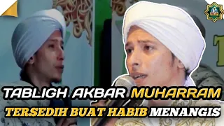 TABLIGH AKBAR MUHARRAM TERSEDIH BUAT HABIB MENANGIS | Habib Rifky Alaydrus #habibrifkyalaydrus