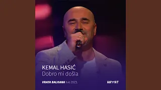 Dobro mi došla (Vrata Balkana Live 2023)