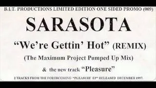 Sarasota - We're Getting Hot - The Maximum Project Pumped Up Mix