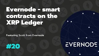 JAM#20: Evernode - smart contracts on the #XRP Ledger