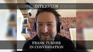 FRANK TURNER - IN CONVERSATION