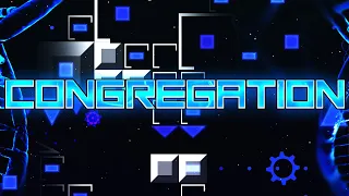 Congregation - My least favourite level | Extreme Demon | Geometry Dash