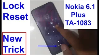 Nokia 6 1 Plus TA 1083 Pattern lock, Hard Reset, Remove Lock