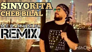 CHEB BILAL - SINYORITA | RAI RAP REMIX 2023 [BY MED MUSIC] الشاب بلال - سنيوريتا