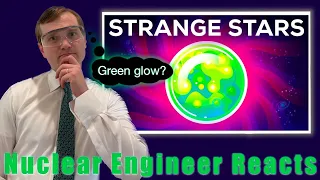 Nuclear Engineer reacts to Kurzgesagt "The Most Dangerous Stuff in the Universe - Strange Stars"