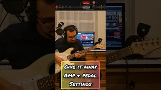 RHCP 'Give It Away' guitar cover - Guitar Pedal & Amp Settings Included! #giveitaway #guitarcover