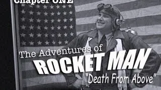 The Adventures of Rocket Man - "Death From Above' - Chapter one