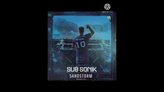 Darude - Sandstorm (Sub Sonik 2018 Extended Remix)