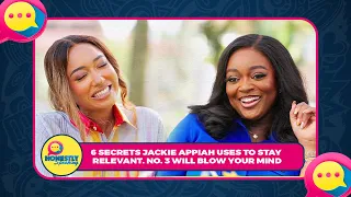 6 SECRETS JACKIE APPIAH USES TO STAY RELEVANT REVEALED ON HONESTLY SPEAKING EP 12