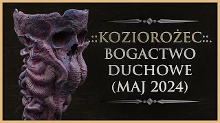 ♑ KOZIOROŻEC - Rozkład Ogólny - "Bogactwo duchowe", Tarot (Maj 2024)