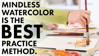 How MINDLESS WATERCOLOR will change the way you paint forever.