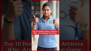 Top 10 Female Indian Athletes Who Are Change The Game. #shorts #viral #india