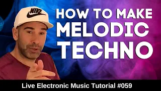 How to melodic techno | Live Electronic Music Tutorial 059