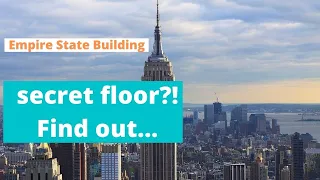 Empire State building. IS THERE A SECRET 103rd FLOOR? Find out the answer!