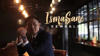 Isma Sane - Kembali (Official Music Video)