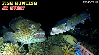 NIGHT SPEARFISHING EPISODE 119 | FISH HUNTING AT NIGHT