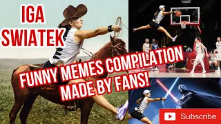 IGA SWIATEK, FUNNY MEME COMPILATIONS MADE BY HER FANS!