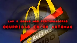 Las 3 Cosas Más Aterradoras Ocurridas En El Autoservicio De Mcdonalds