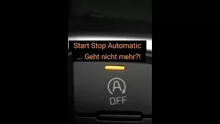 Start Stop Automatik geht nicht mehr?! Hier ein guter Tipp / Lösung