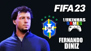 FIFA 23 | Fernando Diniz | Brasil | Técnico | Modo Carreira