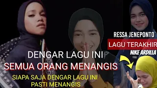 RESSA - SIAPA SAJA PASTI MENANGIS 😭 DENGAR LAGU INI || Lagu terakhir nike ardilla || video lirik