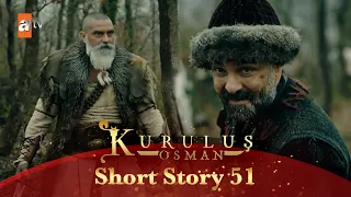 Kurulus Osman Urdu | Short Story 51 | Osman Sahab ka mansooba