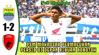 Persib Bandung Vs PSM Makassar || BRI Liga 1 2022/2023 Pekan Ke 24 || Full Highlights All Goal