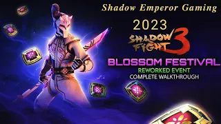 Shadow Fight 3 : COMPLETE WALKTHROUGH / BLOSSOM FESTIVAL  EVENT (2023)